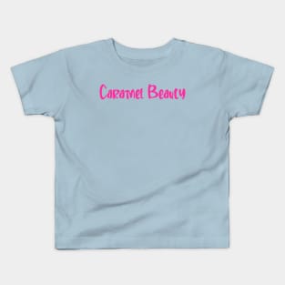 Caramel Beauty- naturally tan babes Kids T-Shirt